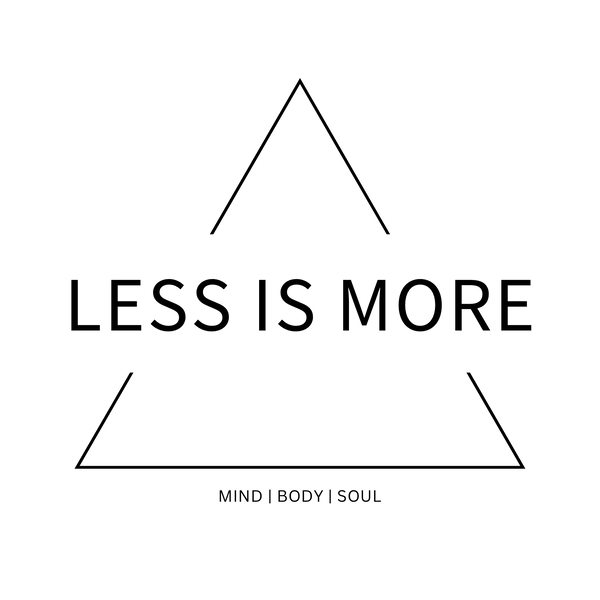LESS IS MORE